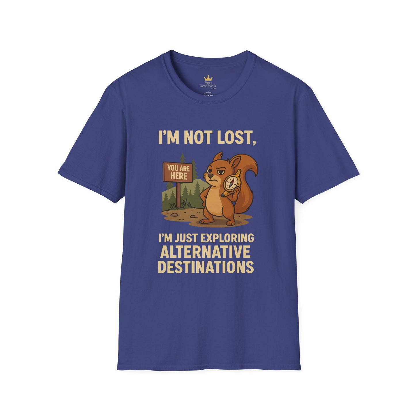 Funny Lost Squirrel T-Shirt | "I'm Not Lost, I'm Just Exploring Alternative Destinations", Adventure Shirt, Nature Lover Gift, Unisex Softstyle Apparel