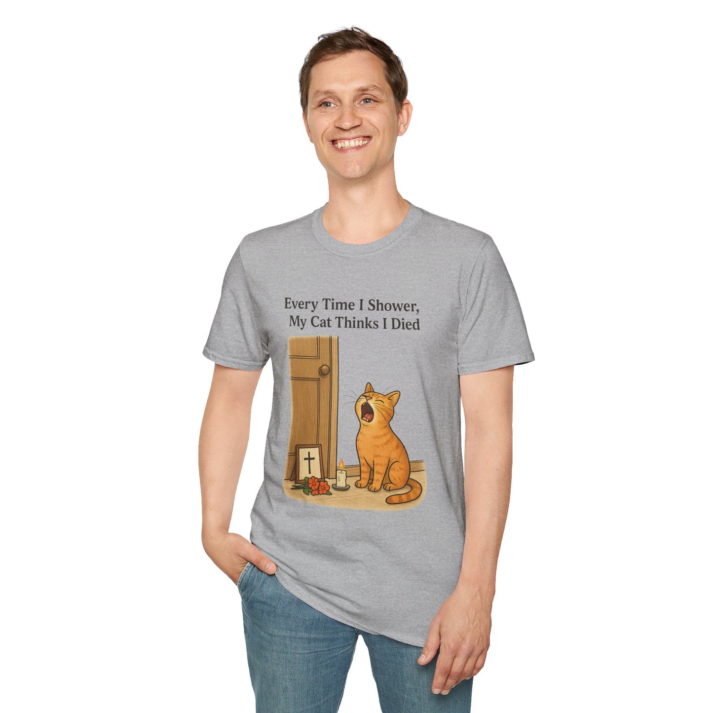 Every Time I Shower, My Cat Thinks I Died | Funny Cat Lover Shirt