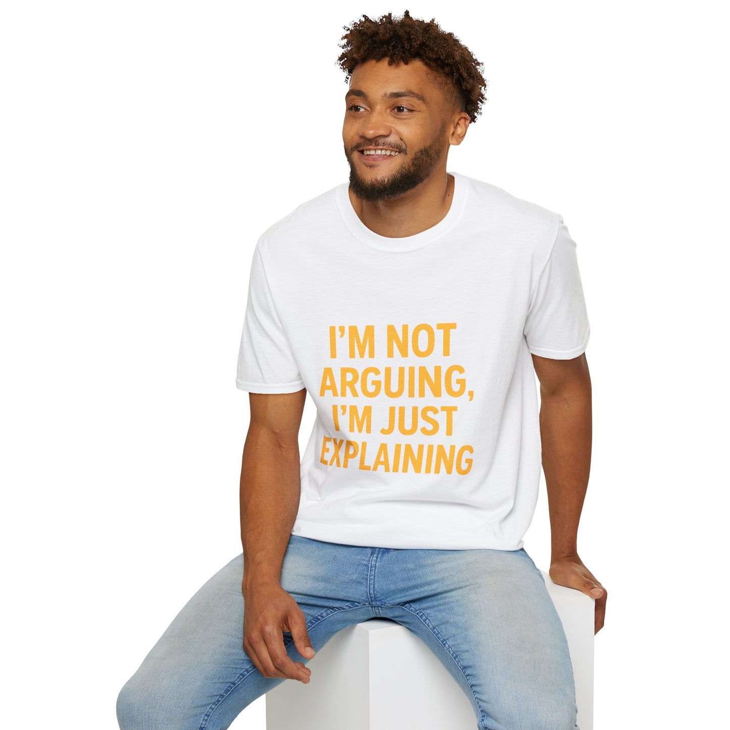 I'm Not Arguing T-Shirt | Funny Bold Statement Tee for Sarcastic Thinkers