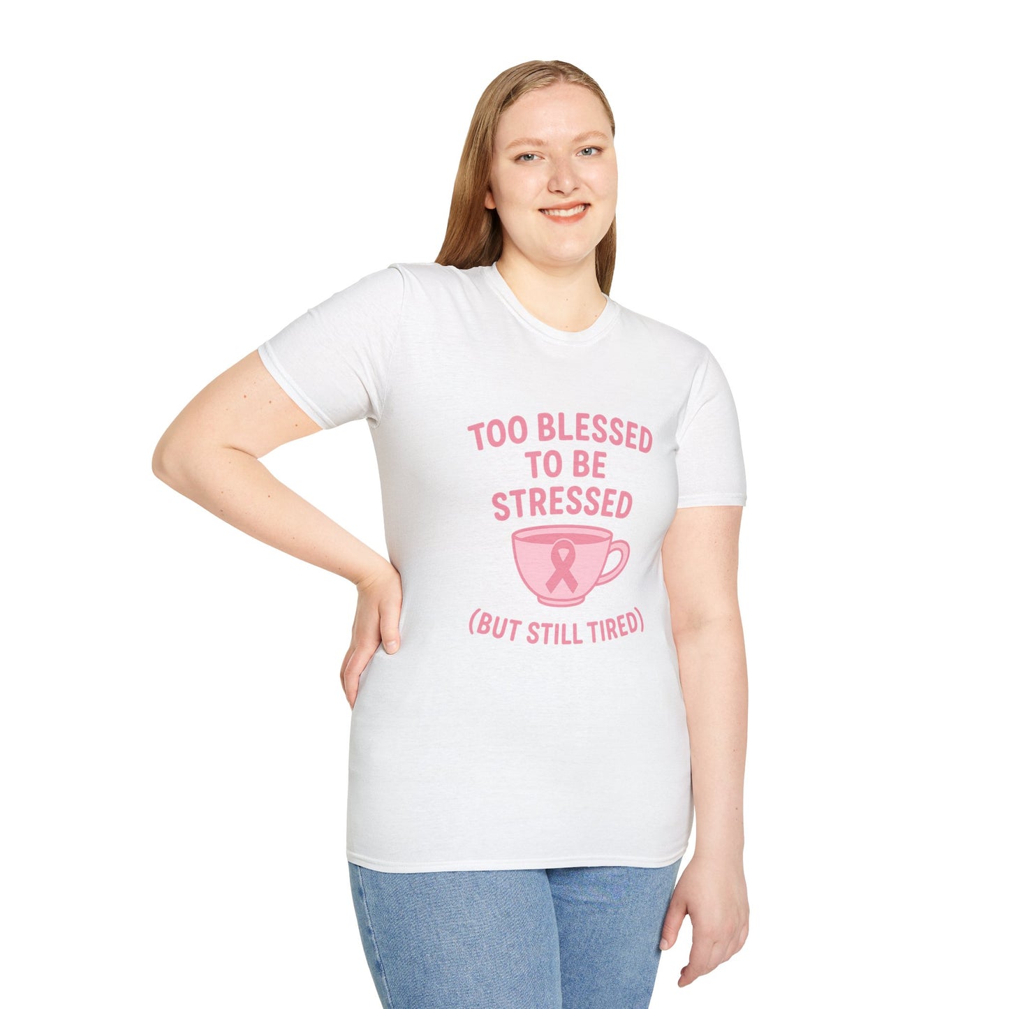 Too Blessed to Be Stressed (But Still Tired) | Breast Cancer Awareness Tee