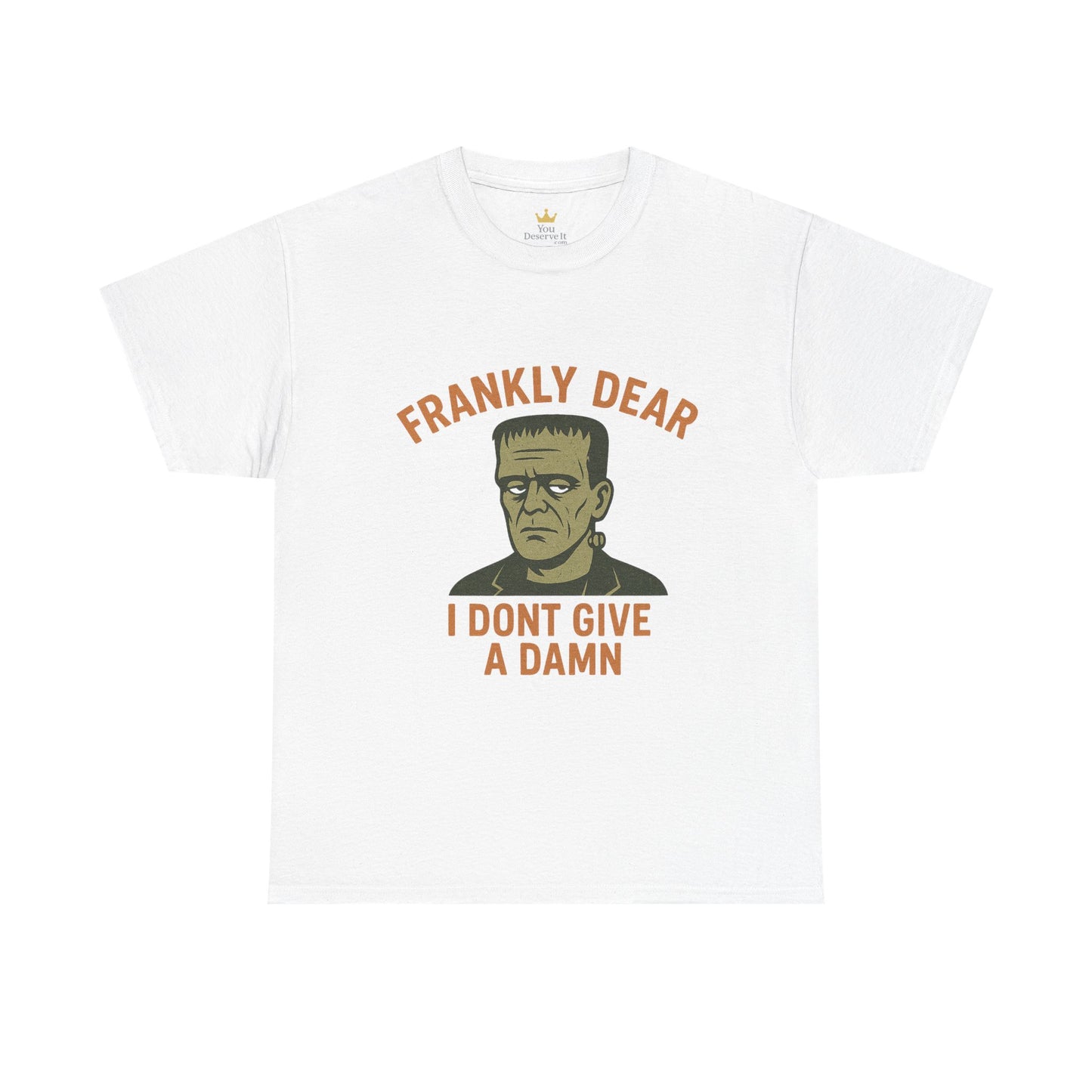 Frankly Dear, I Don't Give a Damn | Frankenstein Snark Tee