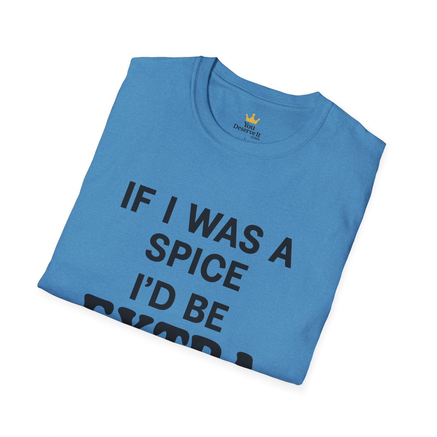 Extra Salty Shirt | Sarcastic Funny Spice Quote T-Shirt for Sass Queens