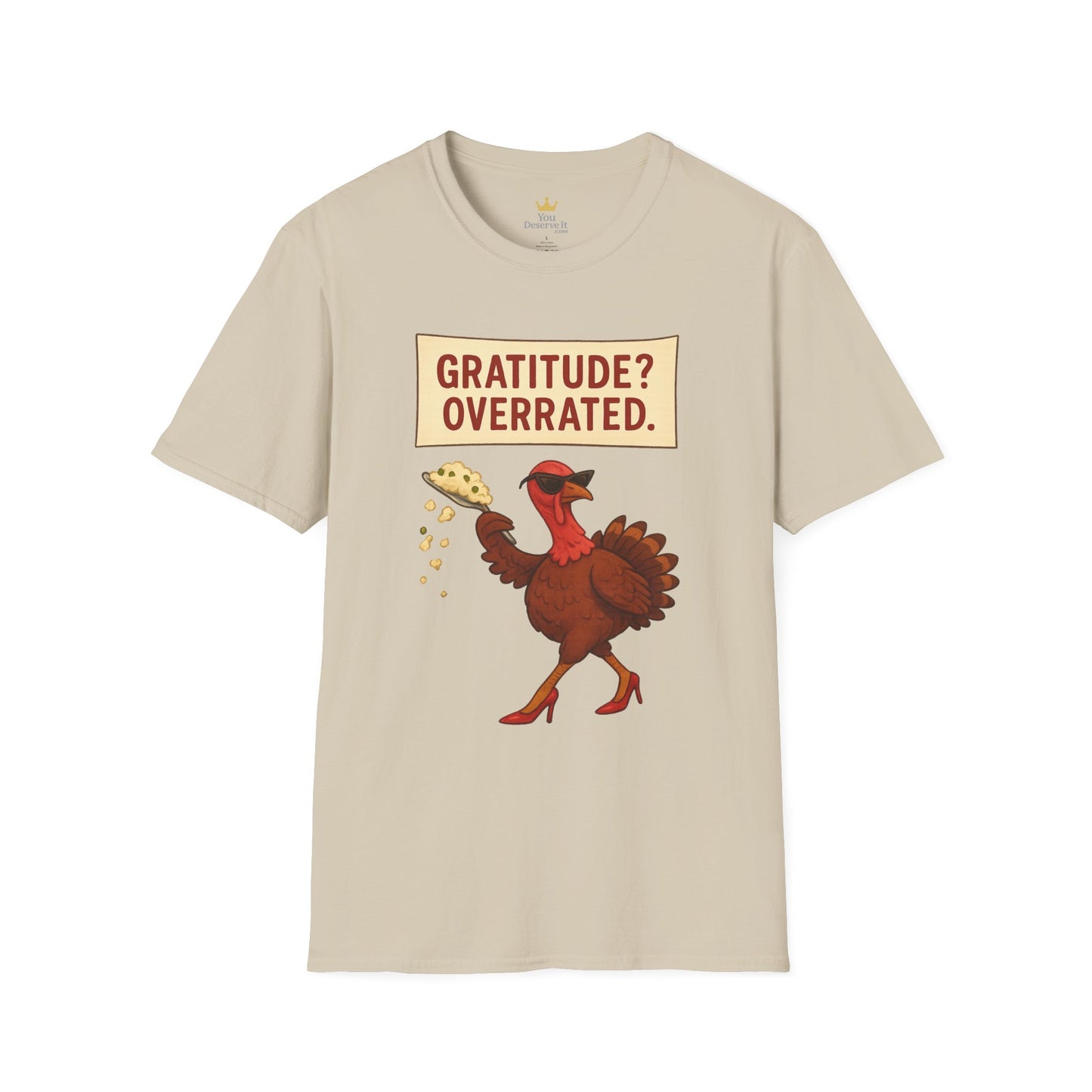 Funny Diva Turkey Thanksgiving T-Shirt | "Gratitude? Overrated." Sass Queen Tee | Thanksgiving Humor, Pie Drop Meme Shirt, Attitude Holiday Tee