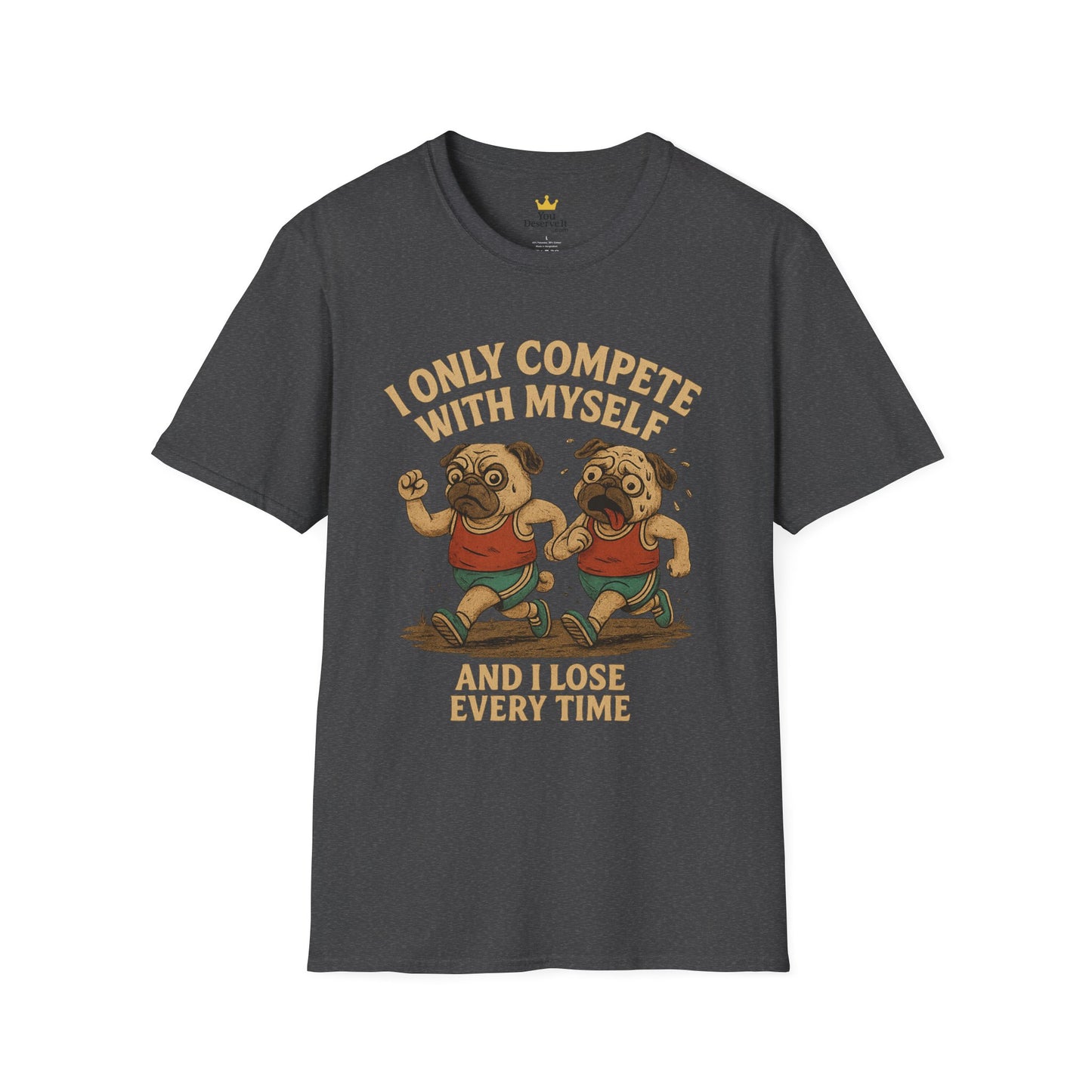 Funny Pug T-Shirt – “I Only Compete With Myself And I Lose Every Time” | Vintage Style Graphic Tee
