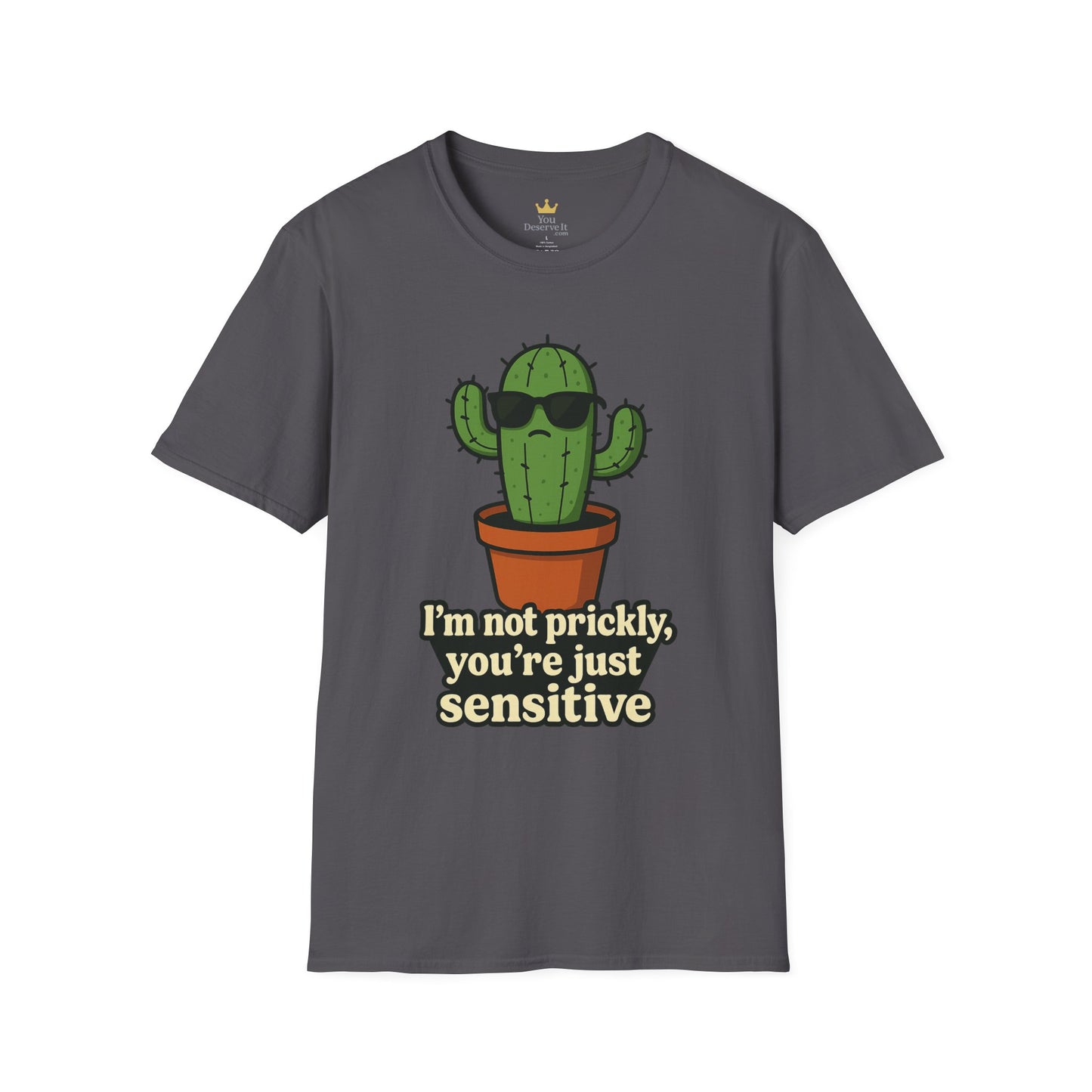 Not Prickly Cactus Tee | Funny Plant Lover Sarcastic T-Shirt