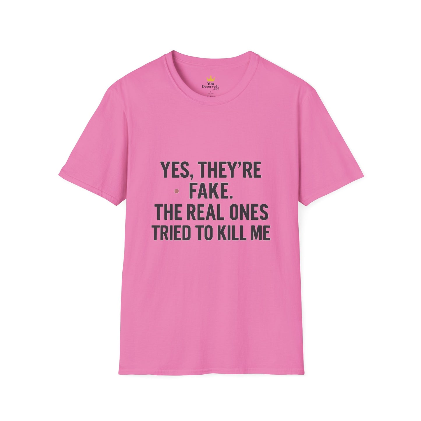 Yes, They're Fake | Breast Cancer Survivor Statement Tee