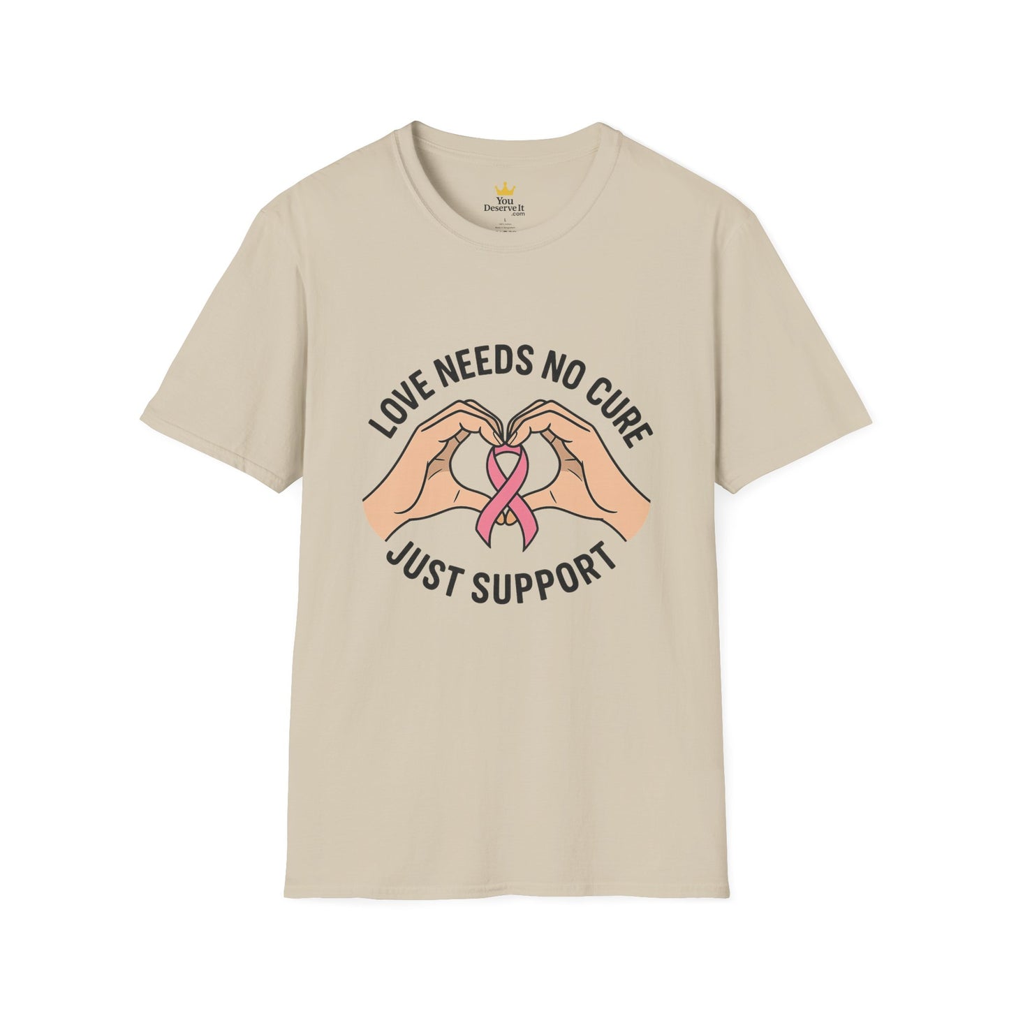 Love Needs No Cure | Breast Cancer Awareness Support Shirt