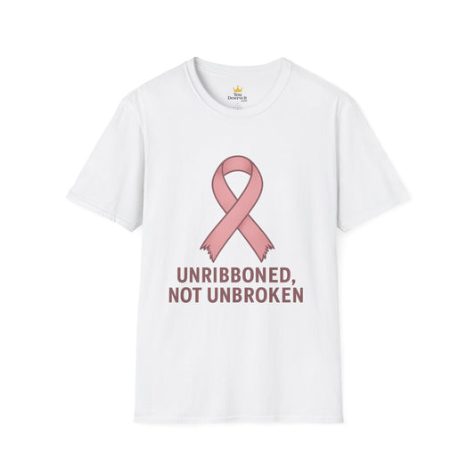 Unribboned Not Unbroken Shirt | Pink Ribbon Cancer Awareness Tee for Survivors & Fighters