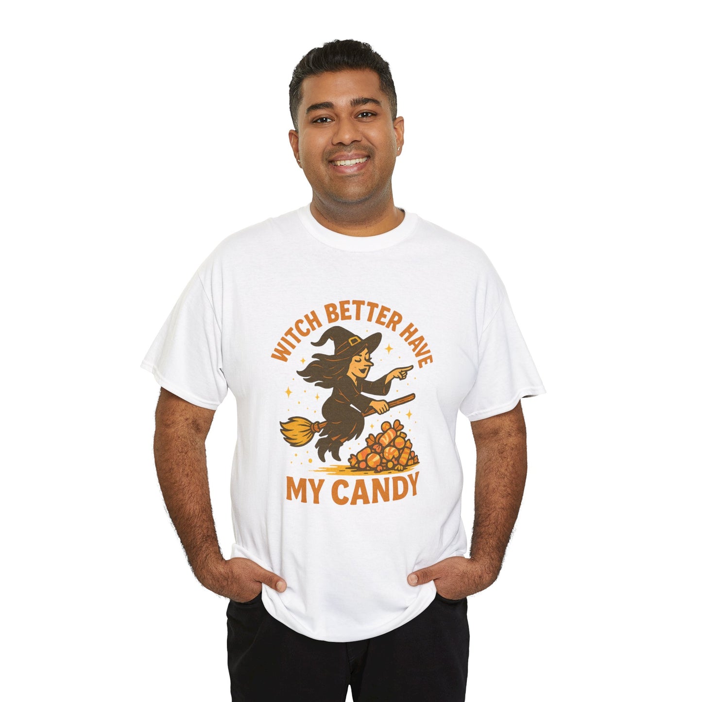 Witch Better Have My Candy | Funny Halloween Shirt