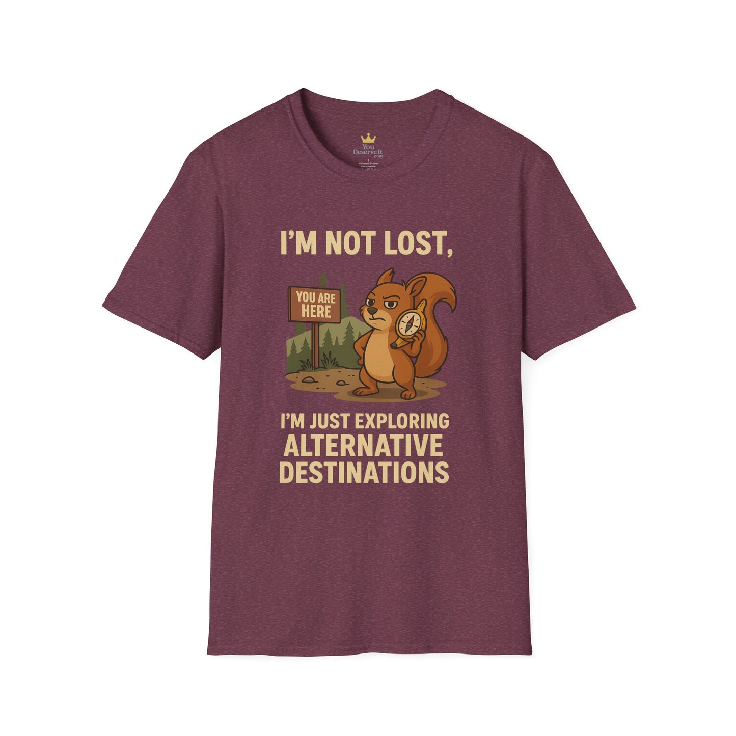 Funny Lost Squirrel T-Shirt | "I'm Not Lost, I'm Just Exploring Alternative Destinations", Adventure Shirt, Nature Lover Gift, Unisex Softstyle Apparel