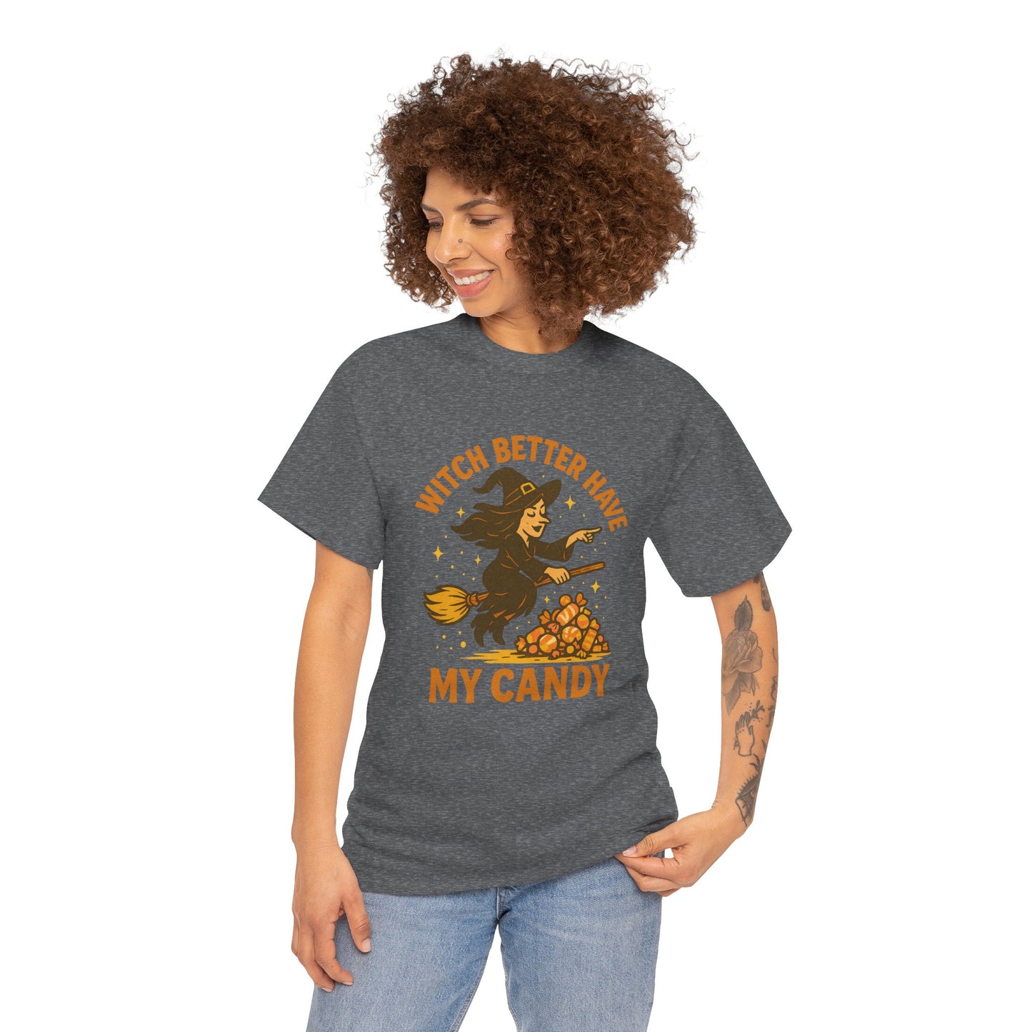 Witch Better Have My Candy | Funny Halloween Shirt