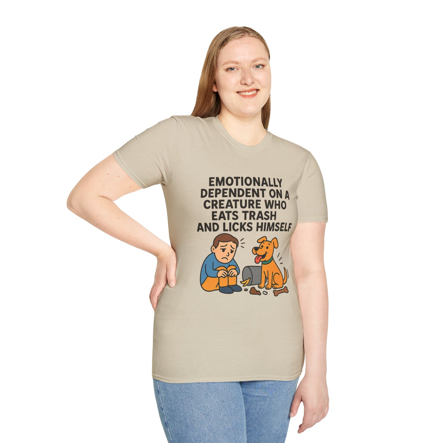 Emotionally Dependent on a Trash-Licking Dog T-Shirt | Funny Dog Lover Meme Tee