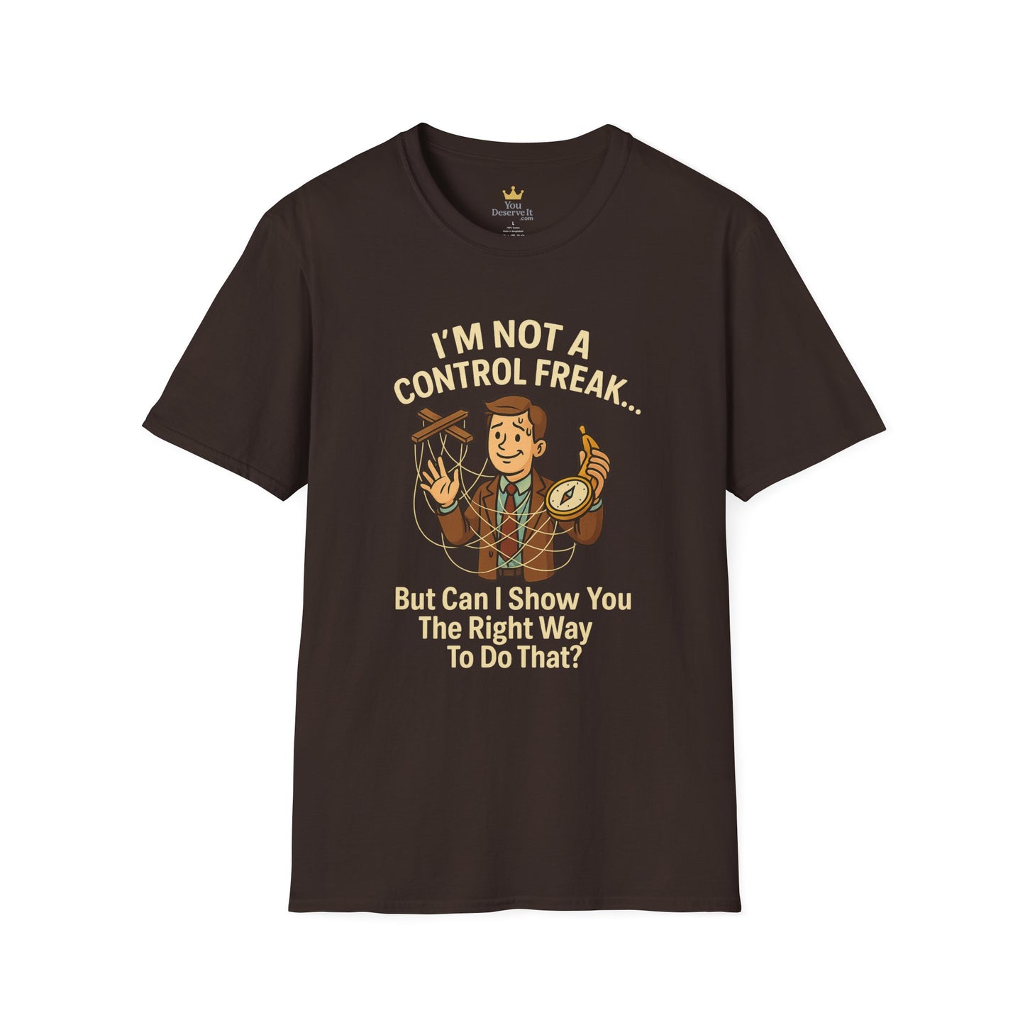 Funny Control Freak “I’m Not A Control Freak… But Can I Show You The Right Way To Do That?” Unisex T-Shirt, Gift for Teachers, Quirky Humor Tee, Ideal for Birthdays, Casual Wear, Everyday Laughter