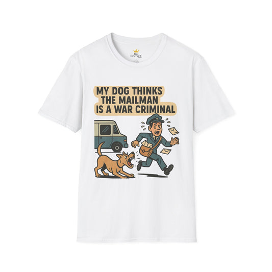 My Dog Thinks the Mailman Is a War Criminal – Funny Retro Comic Dog Owner T-Shirt