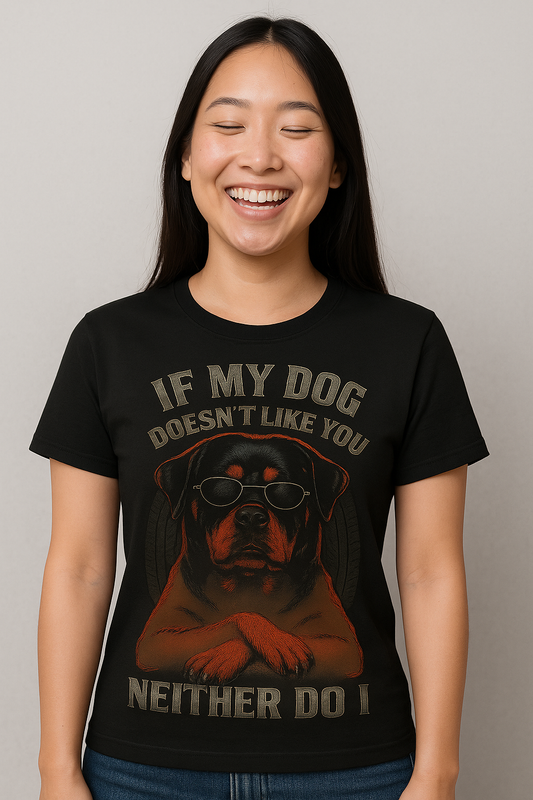If My Dog Doesn't Like You, Neither Do I | Funny Rottweiler Biker T-Shirt, Unisex Graphic Tee, Pet Owner Gift, Dog Mom Apparel, Casual Wear