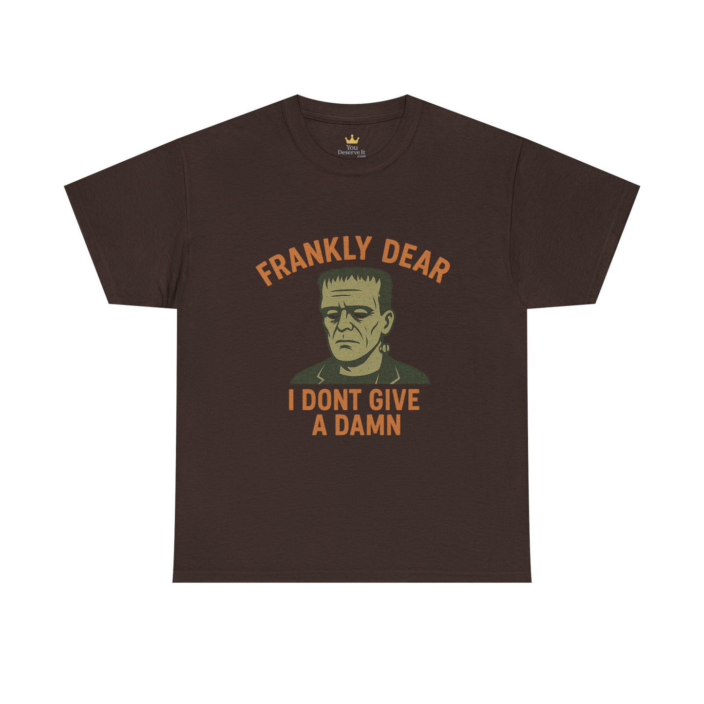 Frankly Dear, I Don't Give a Damn | Frankenstein Snark Tee