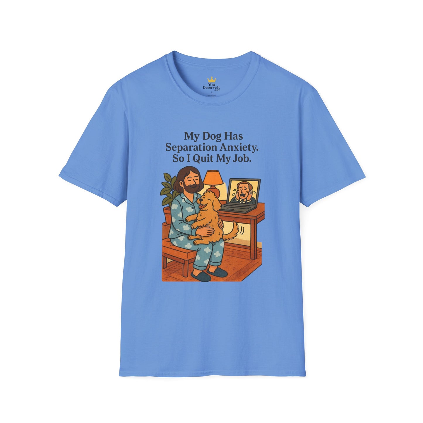 My Dog Has Separation Anxiety Shirt – Funny Pet Owner Graphic Tee