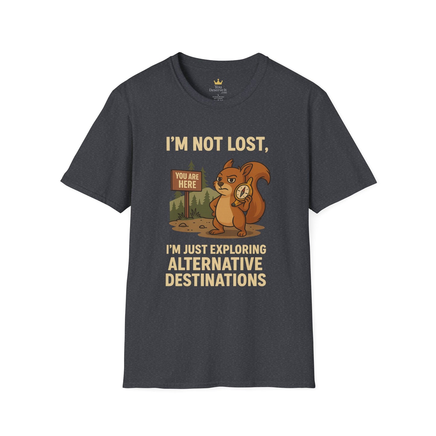 Funny Lost Squirrel T-Shirt | "I'm Not Lost, I'm Just Exploring Alternative Destinations", Adventure Shirt, Nature Lover Gift, Unisex Softstyle Apparel