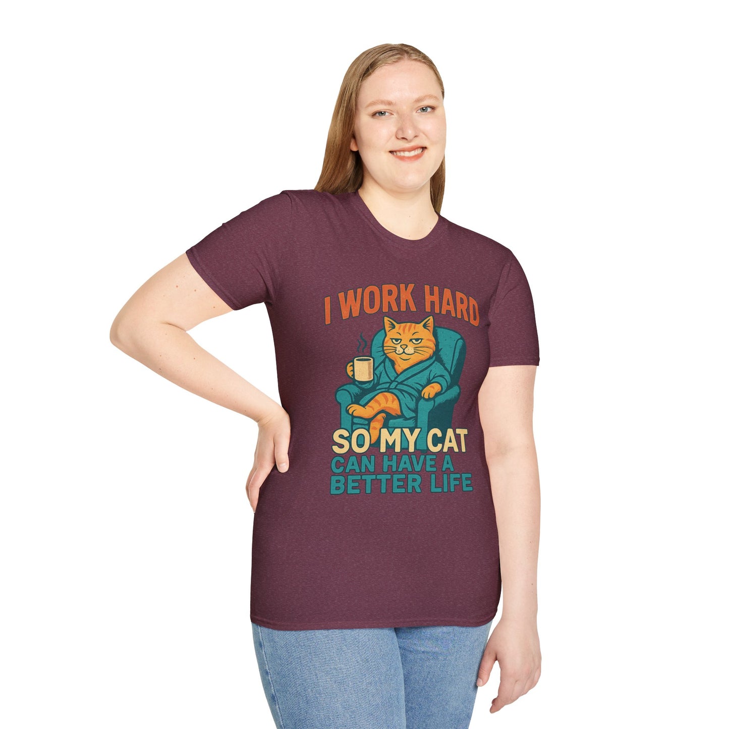Funny Cat Lover T-Shirt - I Work Hard So My Cat Can Have a Better Life, Pet Lover Gift, Humorous Tee, Cat Mom Shirt, Cute Animal Apparel