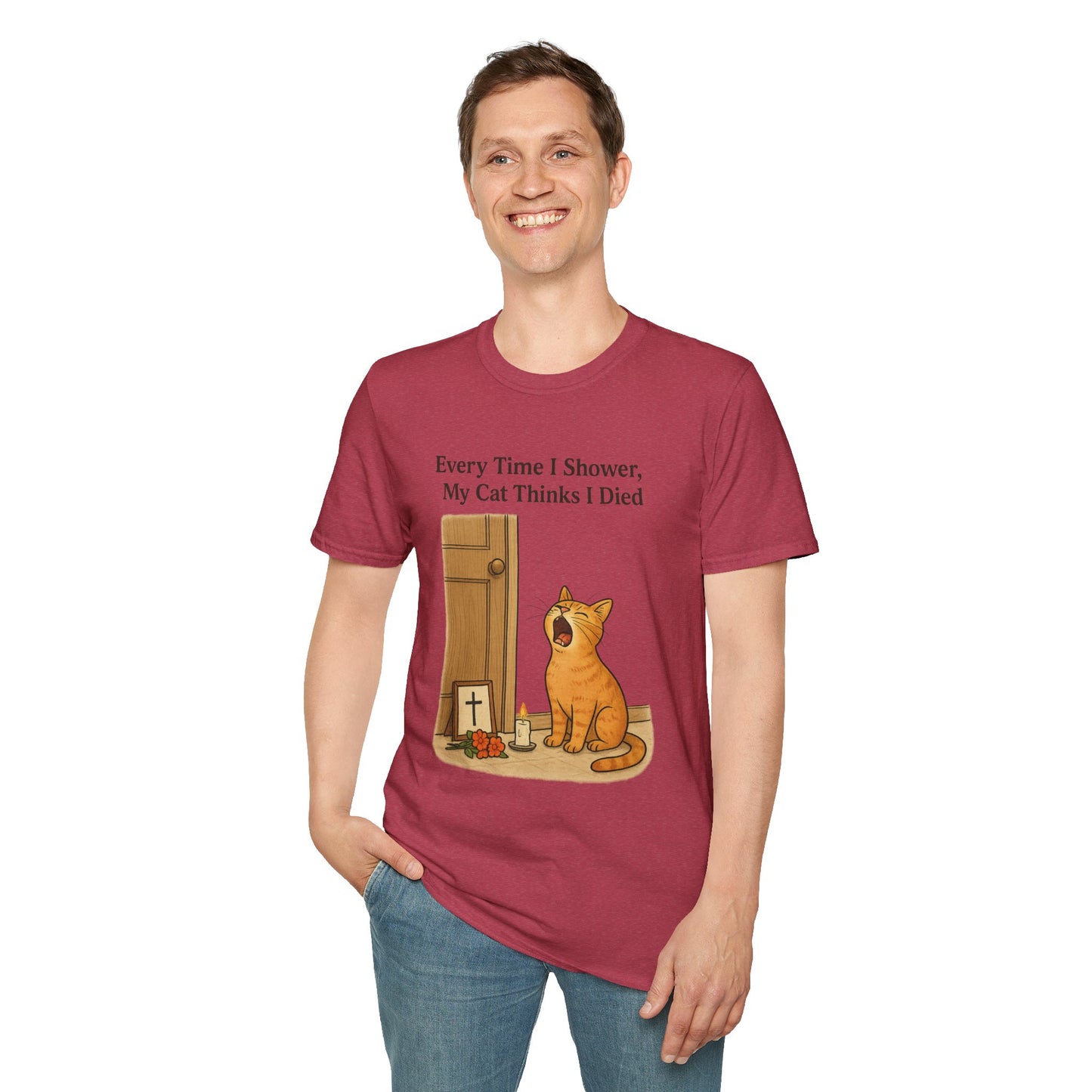 Every Time I Shower, My Cat Thinks I Died | Funny Cat Lover Shirt