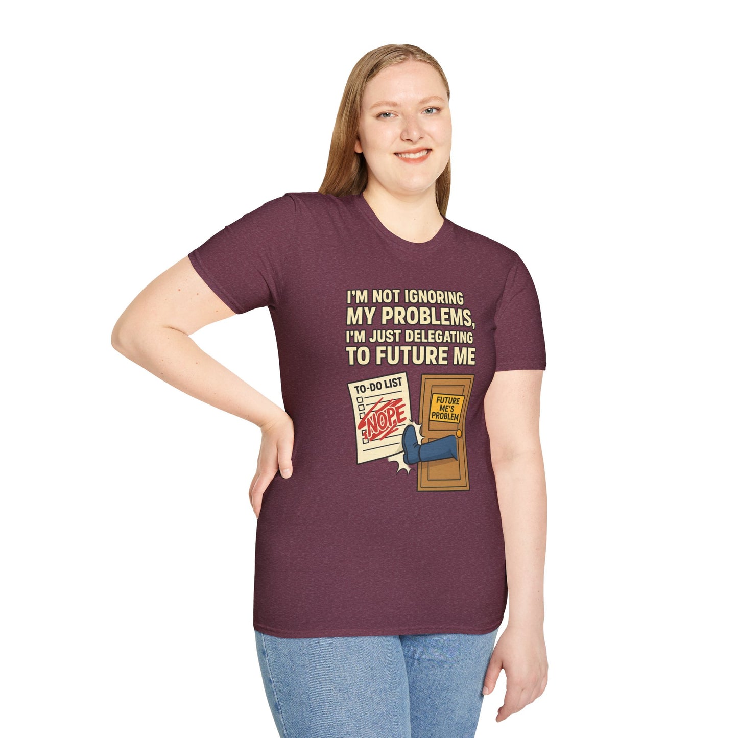 Funny Procrastination T-Shirt | "I'm Not Ignoring My Problems, I'm Just Delegating Them To Future Me"