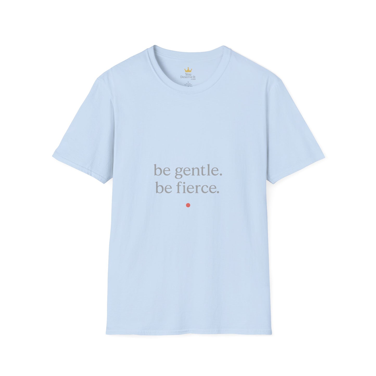 Be Gentle. Be Fierce. | Minimalist Empowerment Tee