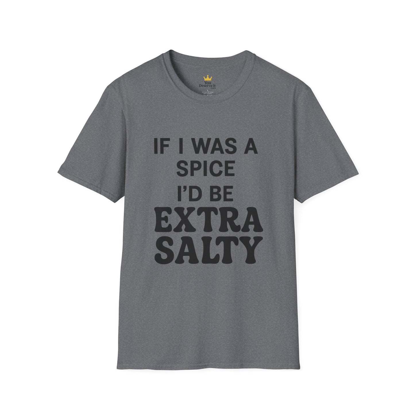 Extra Salty Shirt | Sarcastic Funny Spice Quote T-Shirt for Sass Queens