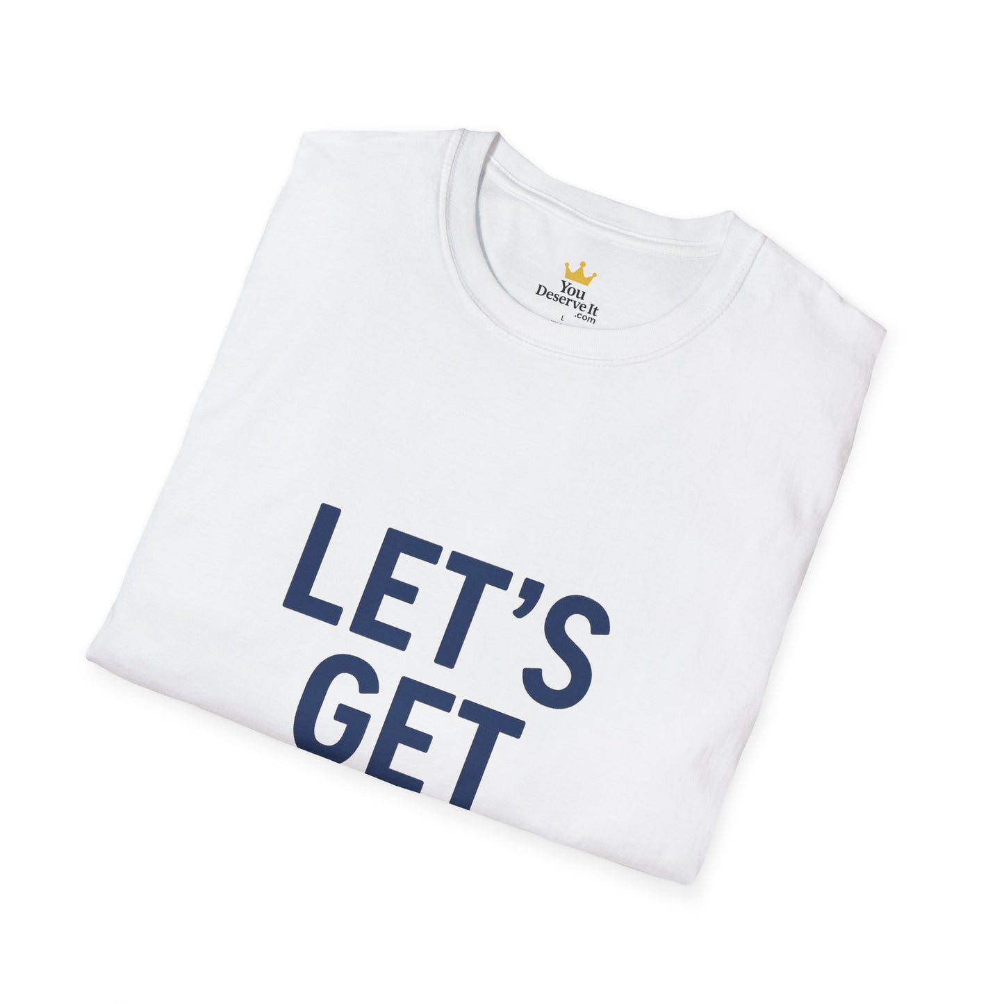 Let's Get Weird T-Shirt | Funny Party Shirt for Free Spirits & Weirdos