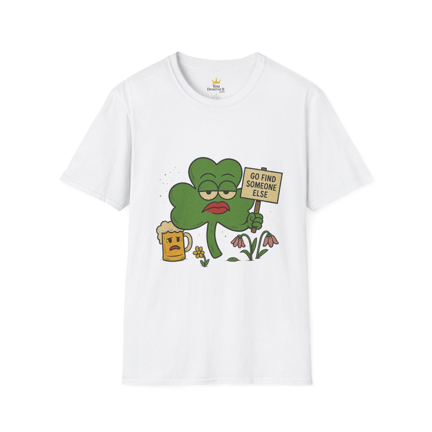 Go Find Someone Else | Sarcastic Clover T-Shirt | Funny St. Patrick's Day Shirt with Attitude, Moody Shamrock Tee, Anti-Social Irish Humor