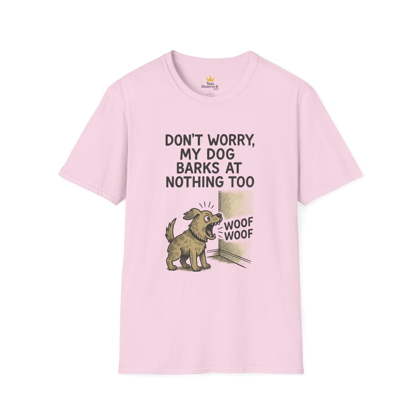 Funny Dog Shirt – "Don’t Worry, My Dog Barks at Nothing Too" | Hilarious Pet Lover Tee