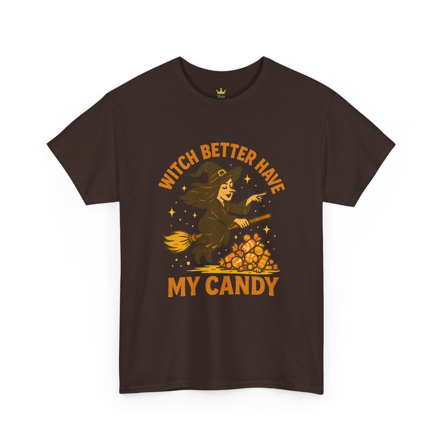 Witch Better Have My Candy | Funny Halloween Shirt