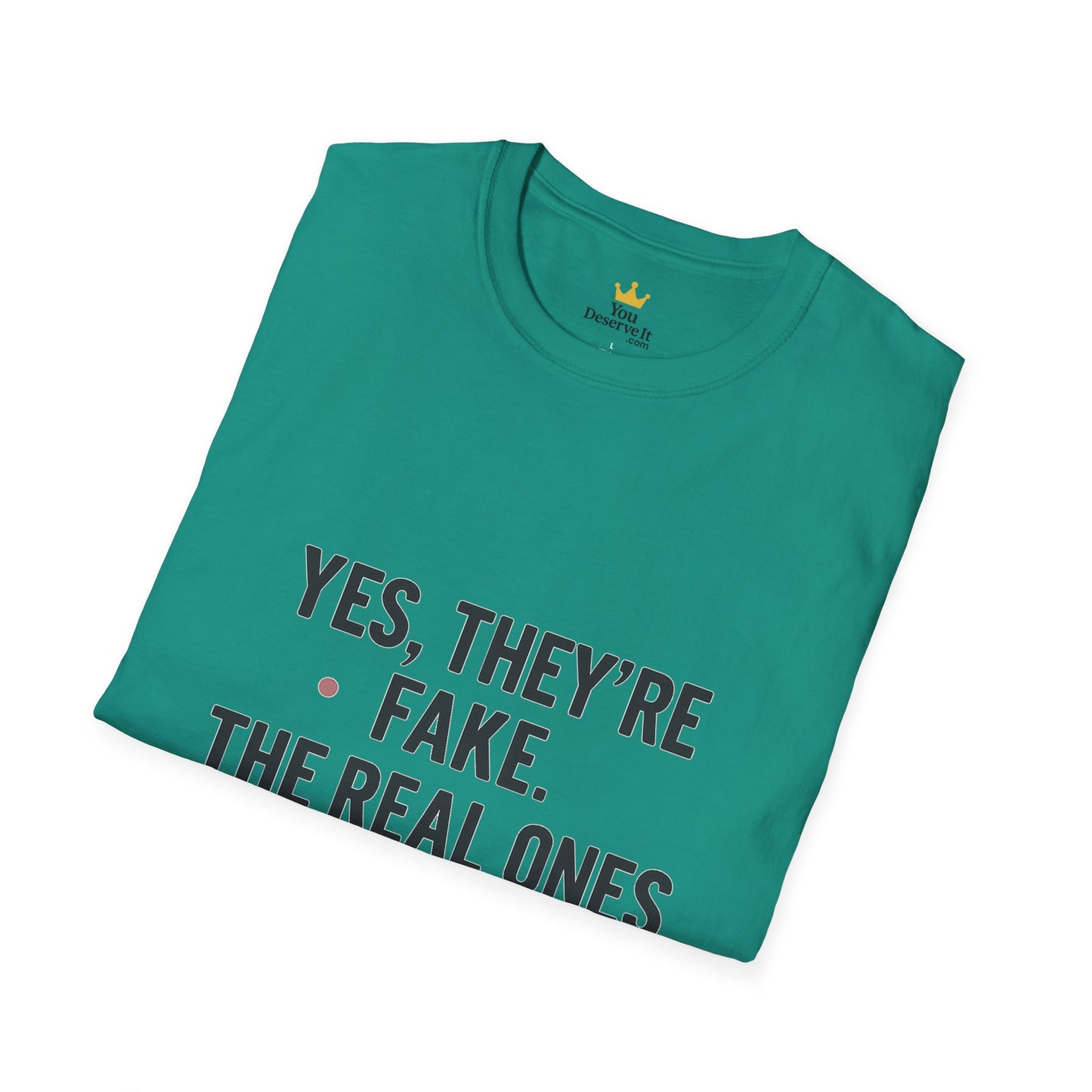 Yes, They're Fake | Breast Cancer Survivor Statement Tee
