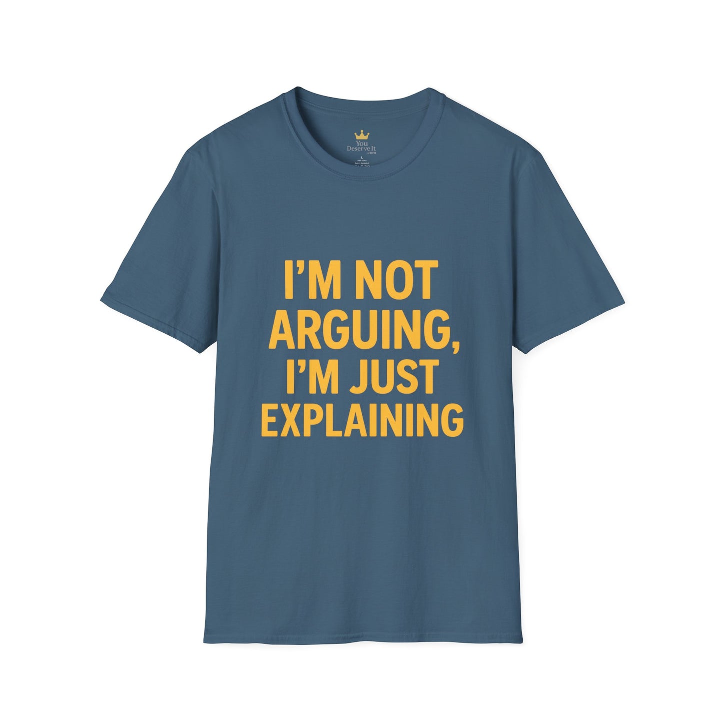 I'm Not Arguing T-Shirt | Funny Bold Statement Tee for Sarcastic Thinkers