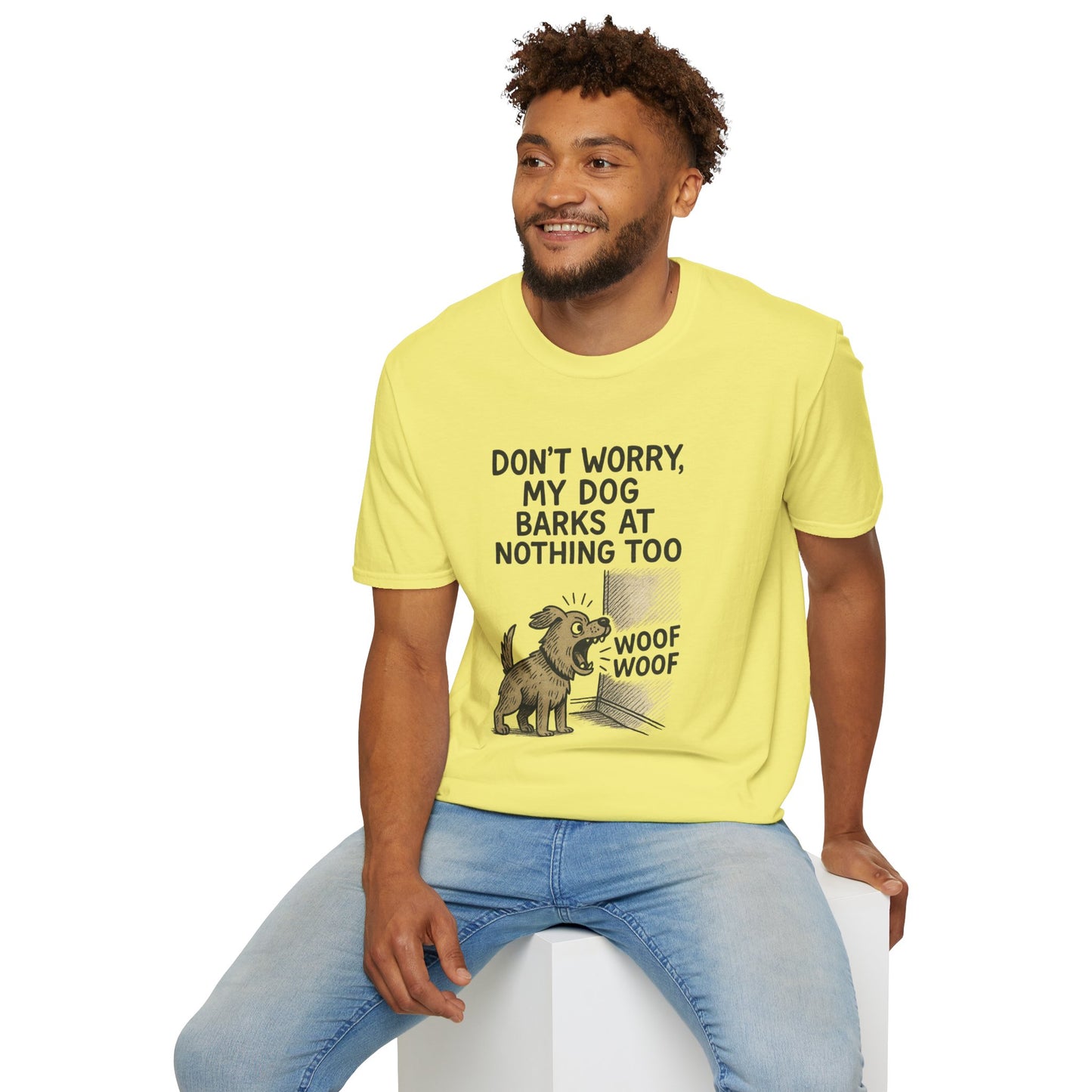 Funny Dog Shirt – "Don’t Worry, My Dog Barks at Nothing Too" | Hilarious Pet Lover Tee