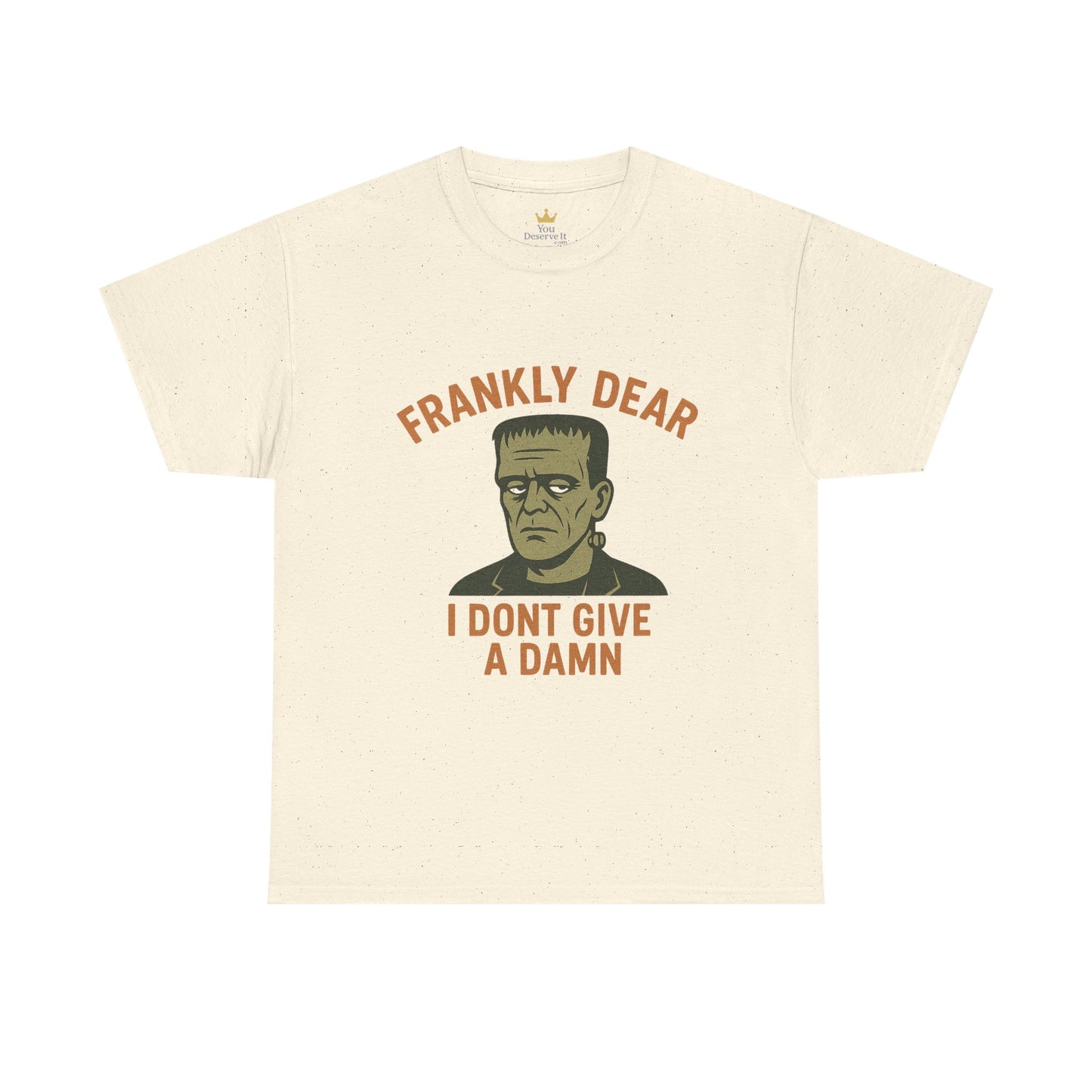 Frankly Dear, I Don't Give a Damn | Frankenstein Snark Tee