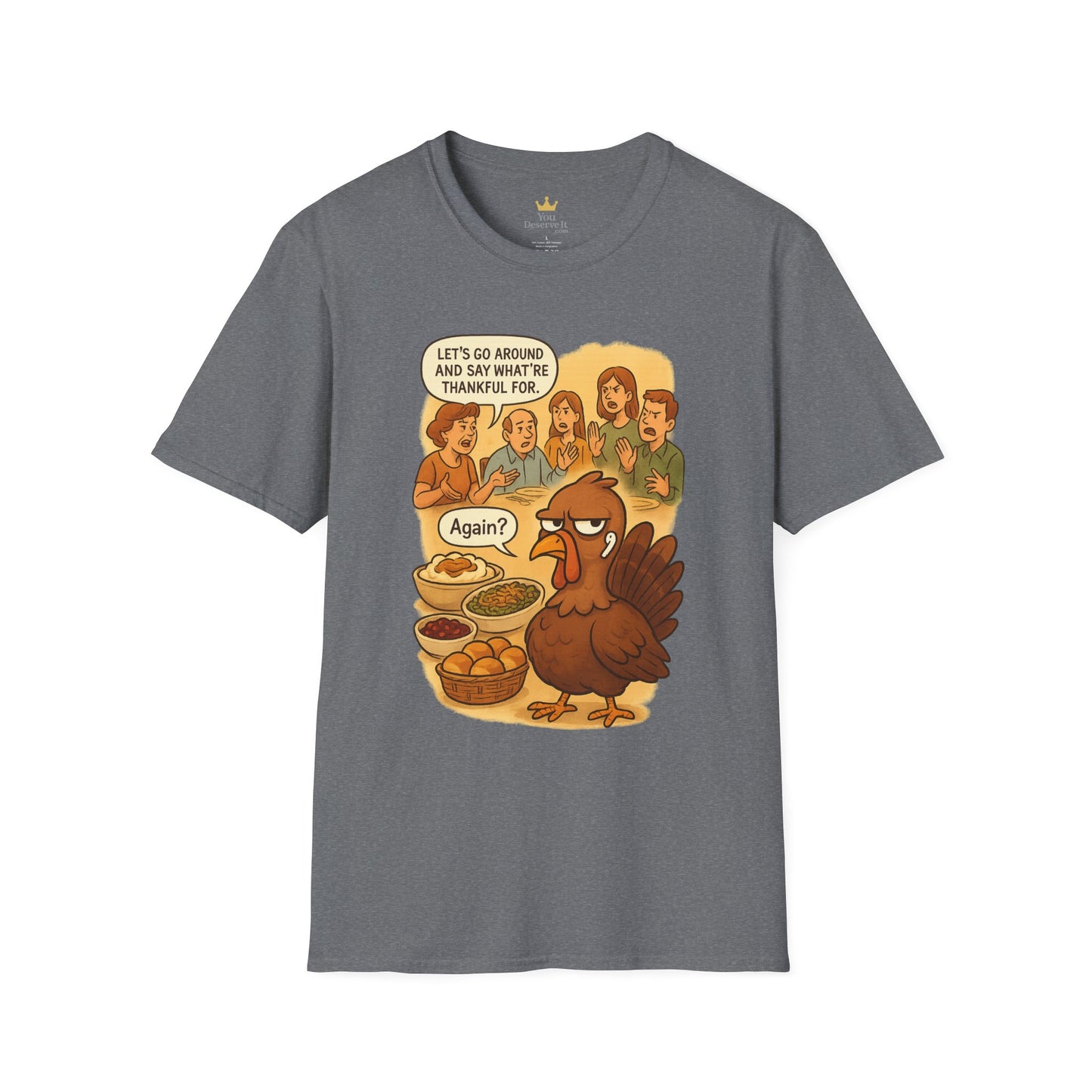 Funny Thanksgiving Turkey T-Shirt | "Again?" Dinner Meme Tee | Sarcastic Holiday Humor, Anti-Social Turkey Shirt, Relatable Family Gathering Tee