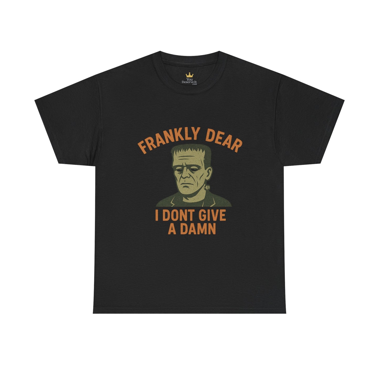 Frankly Dear, I Don't Give a Damn | Frankenstein Snark Tee