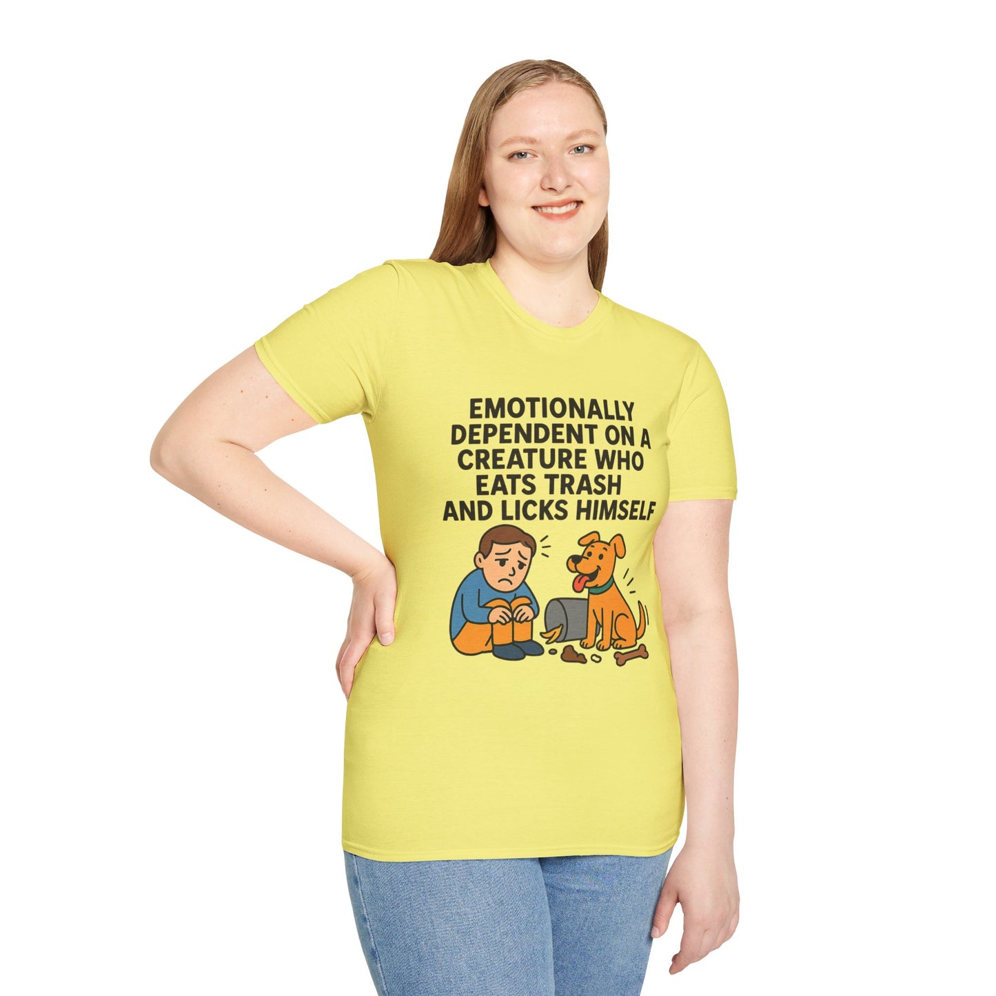 Emotionally Dependent on a Trash-Licking Dog T-Shirt | Funny Dog Lover Meme Tee