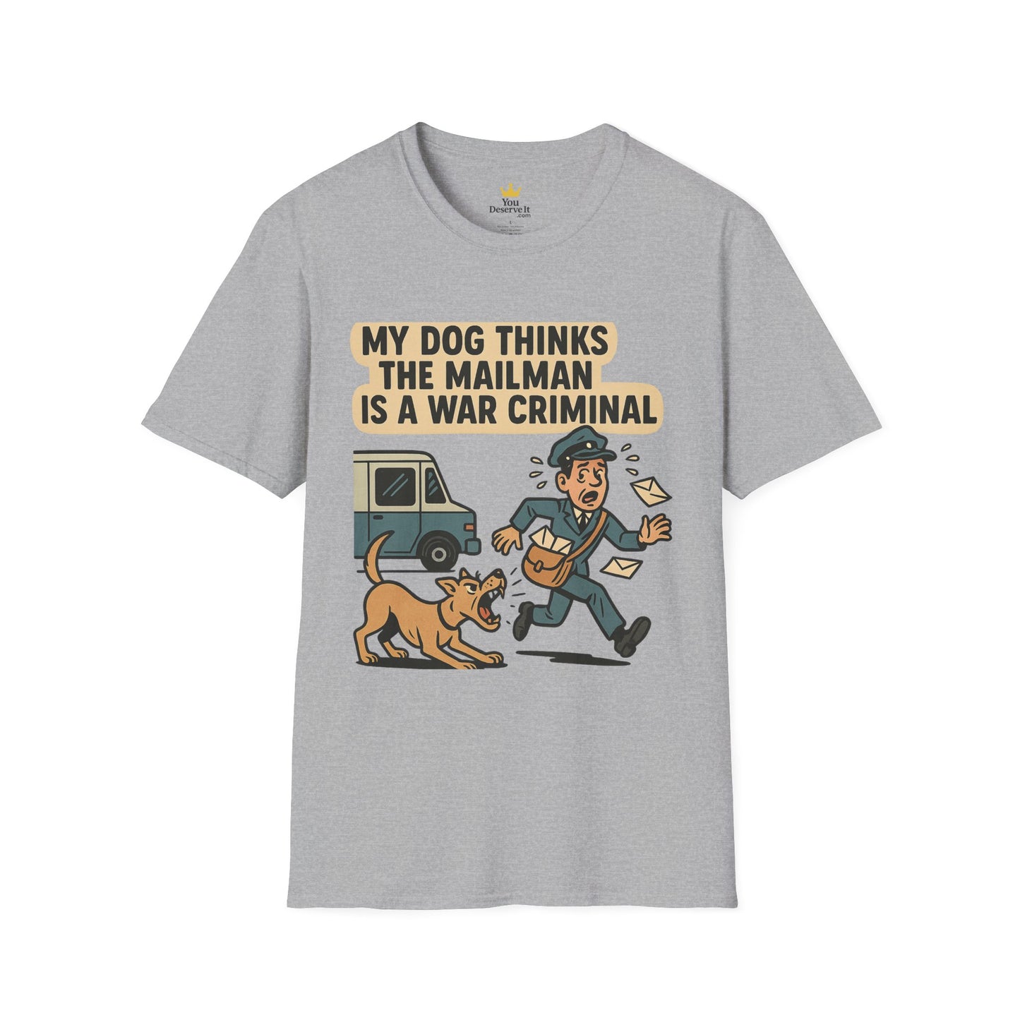 My Dog Thinks the Mailman Is a War Criminal – Funny Retro Comic Dog Owner T-Shirt