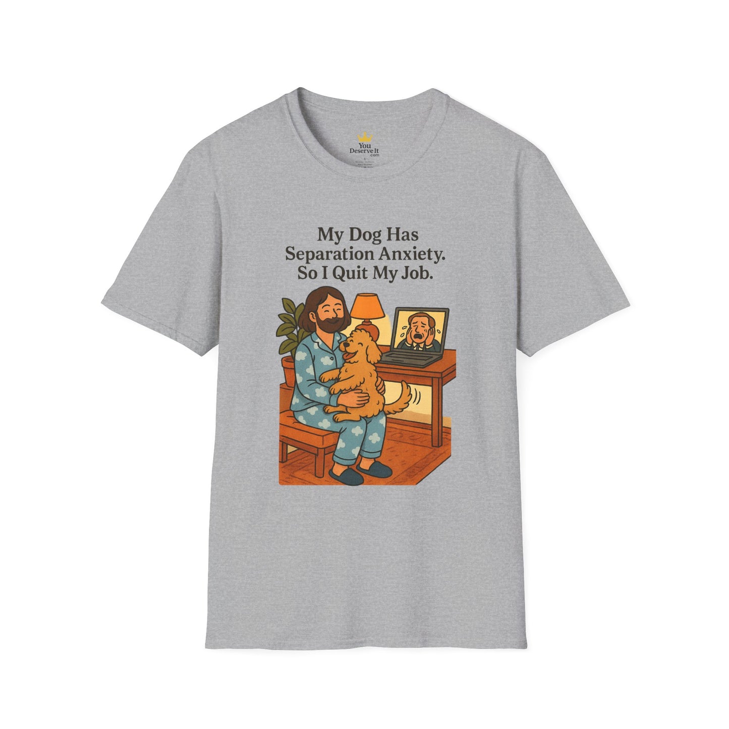 My Dog Has Separation Anxiety Shirt – Funny Pet Owner Graphic Tee