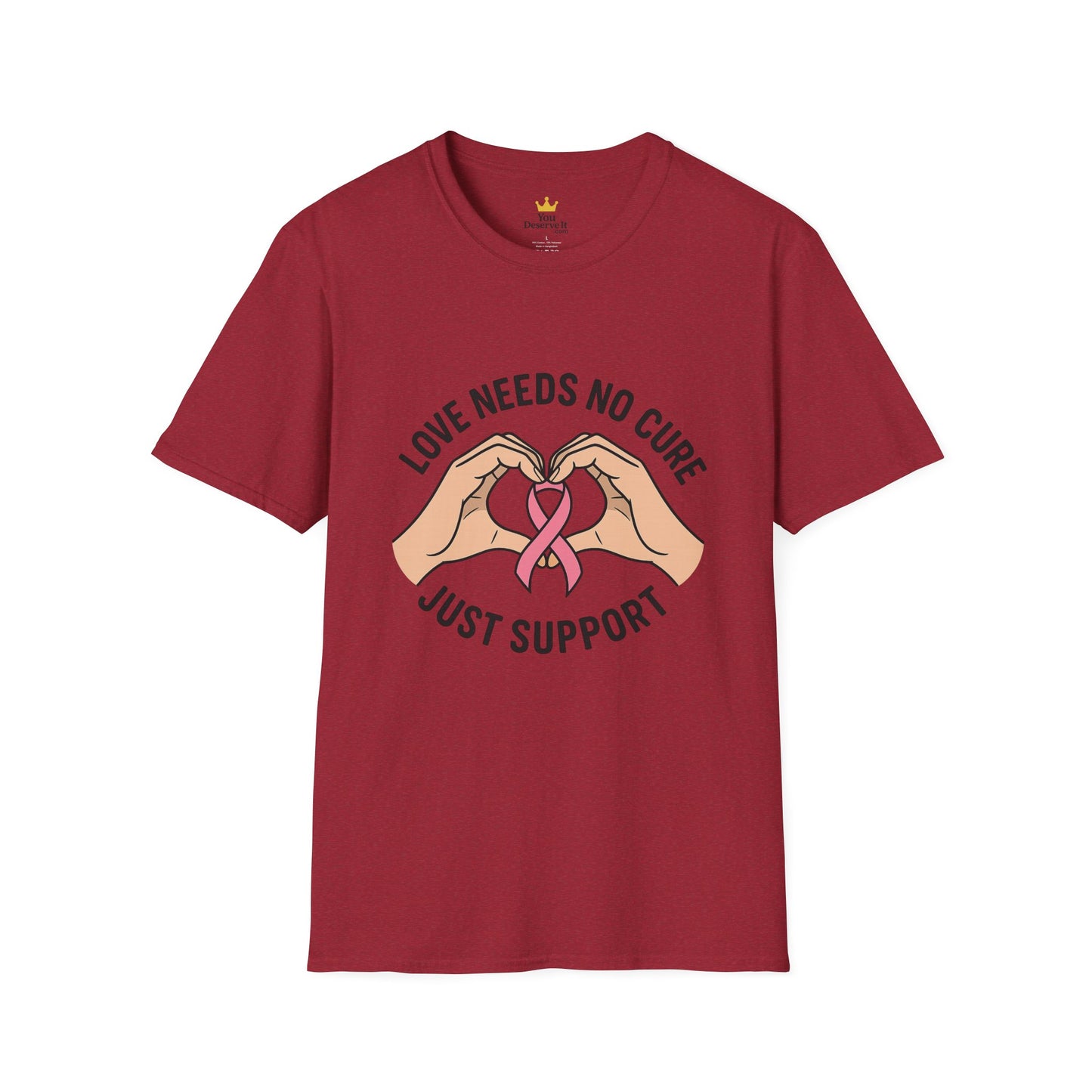 Love Needs No Cure | Breast Cancer Awareness Support Shirt