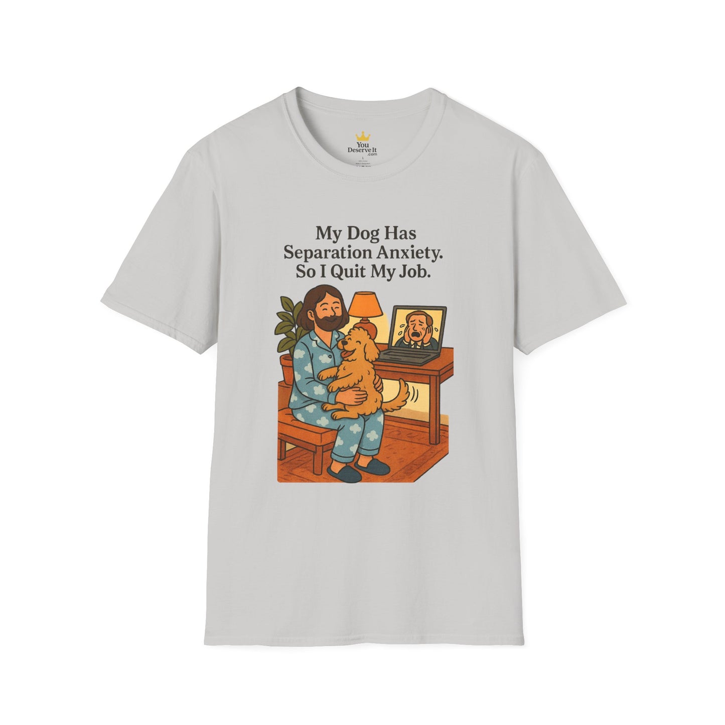 My Dog Has Separation Anxiety Shirt – Funny Pet Owner Graphic Tee