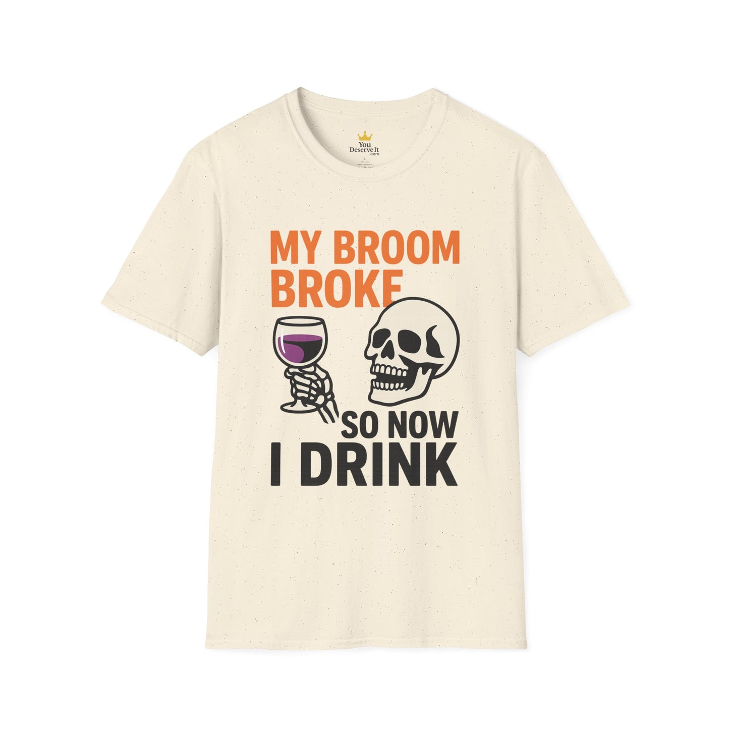Funny Halloween Shirt – “My Broom Broke So Now I Drink” Sarcastic Graphic Tee