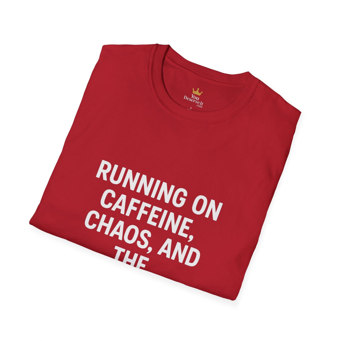Running on Caffeine, Chaos, and the Audacity of Others Tee
