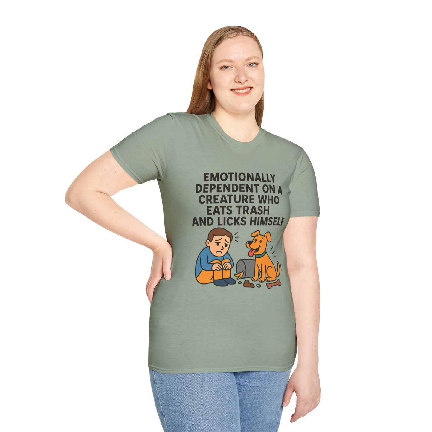 Emotionally Dependent on a Trash-Licking Dog T-Shirt | Funny Dog Lover Meme Tee