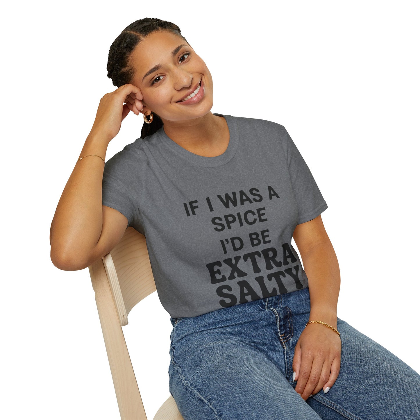 Extra Salty Shirt | Sarcastic Funny Spice Quote T-Shirt for Sass Queens