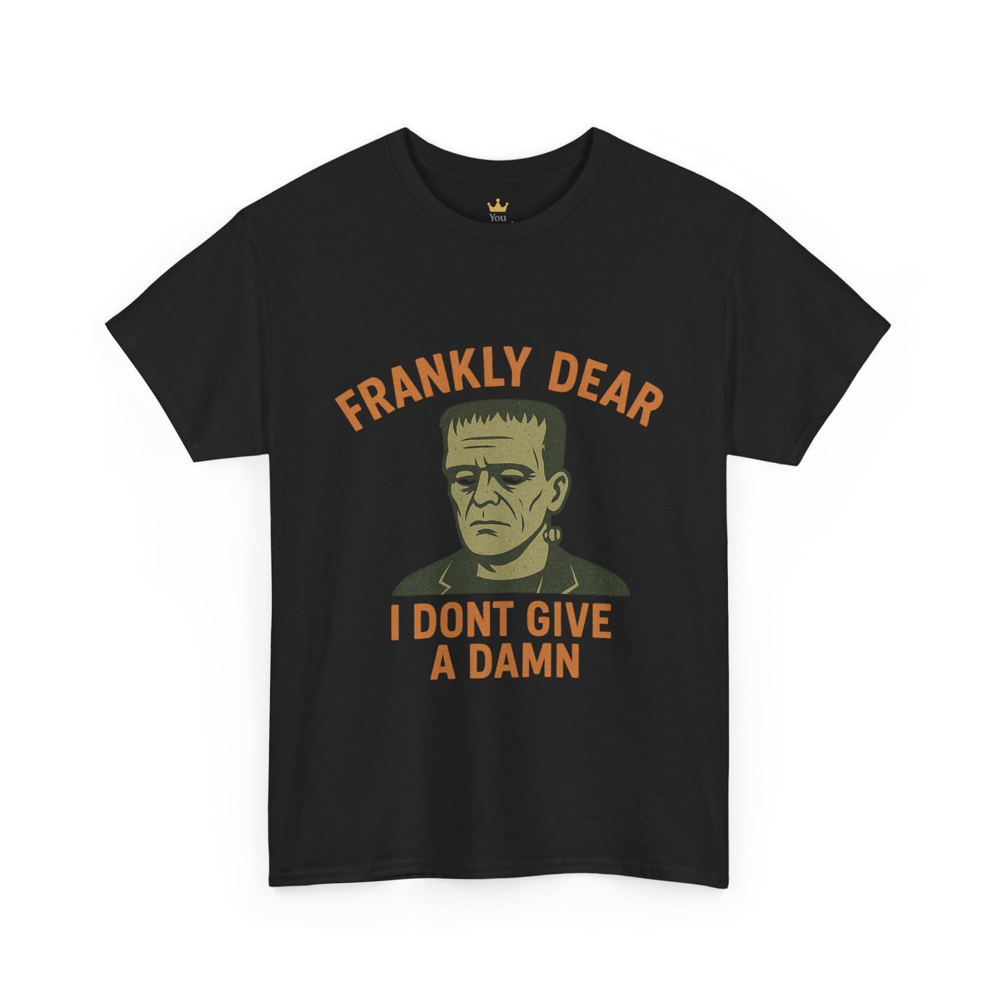 Frankly Dear, I Don't Give a Damn | Frankenstein Snark Tee