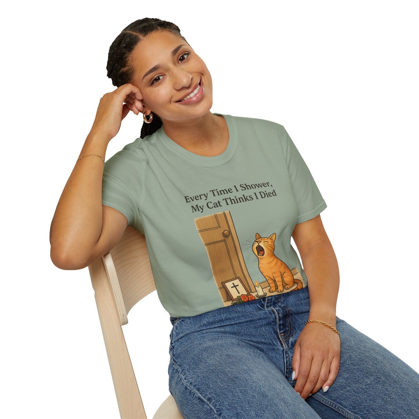 Every Time I Shower, My Cat Thinks I Died | Funny Cat Lover Shirt
