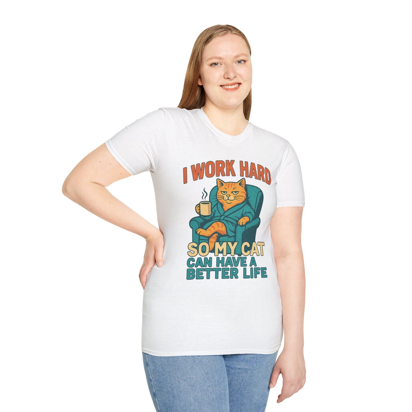 Funny Cat Lover T-Shirt - I Work Hard So My Cat Can Have a Better Life, Pet Lover Gift, Humorous Tee, Cat Mom Shirt, Cute Animal Apparel