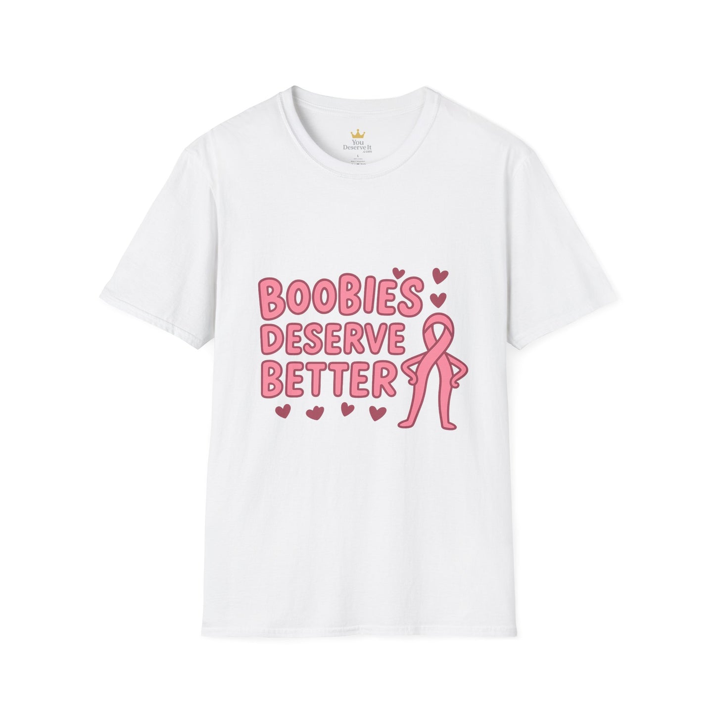 Boobies Deserve Better | Cute Breast Cancer Awareness Shirt